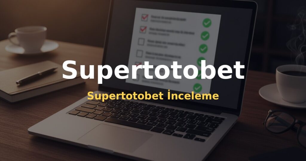 Supertotobet İnceleme - Supertotobet